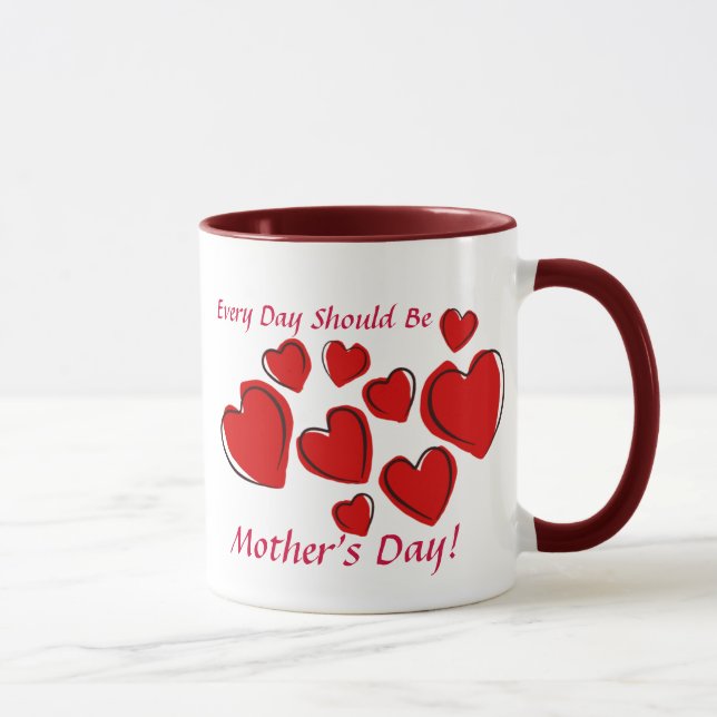 Taza Cada día debe ser el día de madre (Derecha)