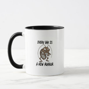 Taza Cada Día Es Un Nuevo Horror