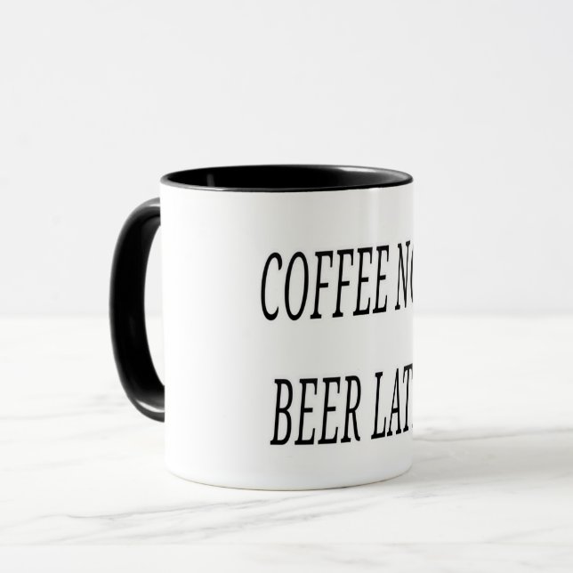 Taza Café ahora cerveza más tarde (Anverso izquierdo)