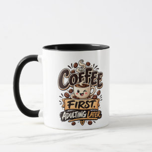 Taza Café Divertido Primero, Madurar Después