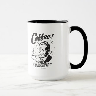 Taza Café: ¿El planeta está sacudiendo o yo solo?