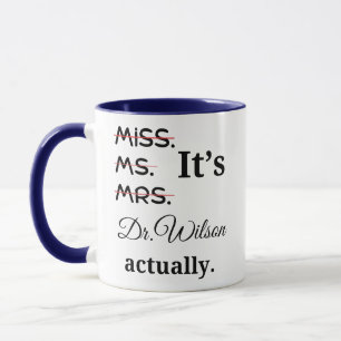 Taza Café personalizado Es señorita Sra Dra en realidad