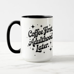 Taza Café Primero, Adultez Después