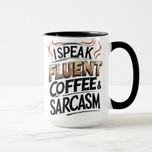 Taza Café y sarcasmo fluyentes - Café divertido