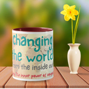 Taza Cambiar el mundo desde el interior hacia afuera