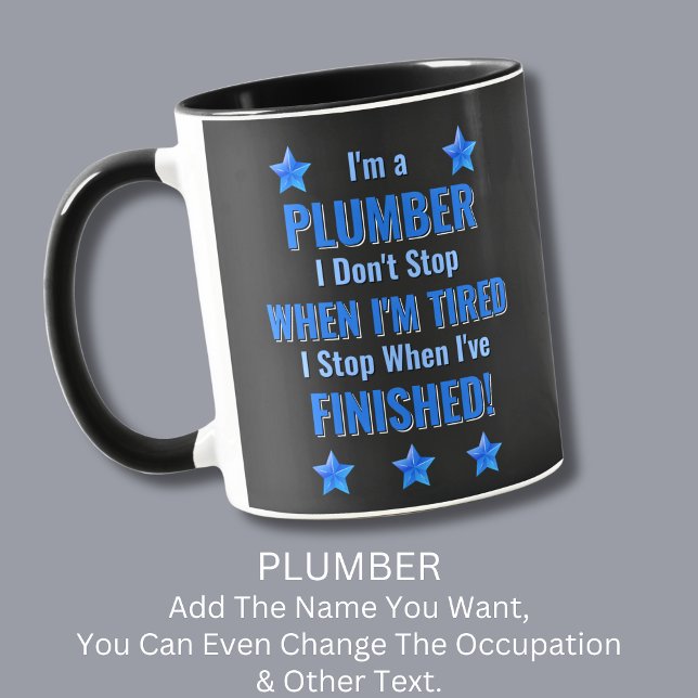 Taza Cambiar texto, soy un PLUMBER, no te dejes de cans (Subido por el creador)