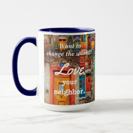 Taza Cambie el amor del mundo sus puertas únicas