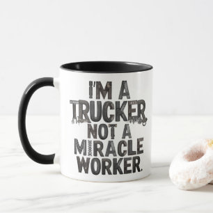 Taza Camionero no un trabajador milagroso