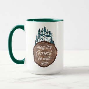 Taza Camping Quote May The Forest Be With You On Wood