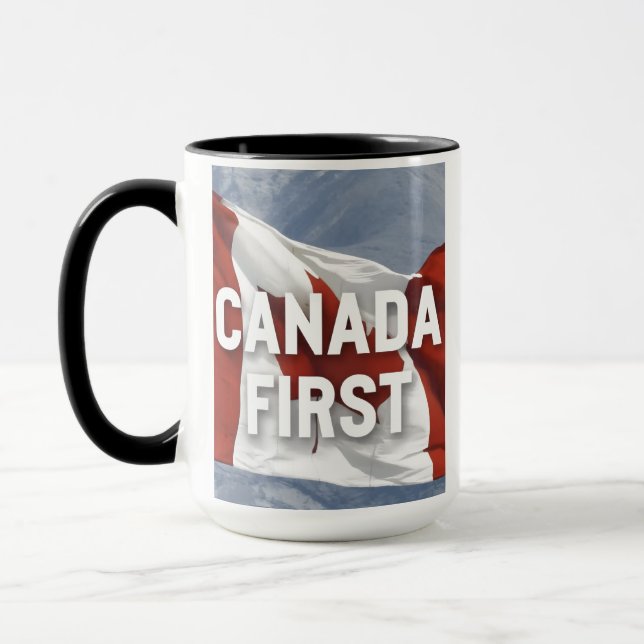 Taza Canada first. Conservative Party Canada message.  (Izquierda)