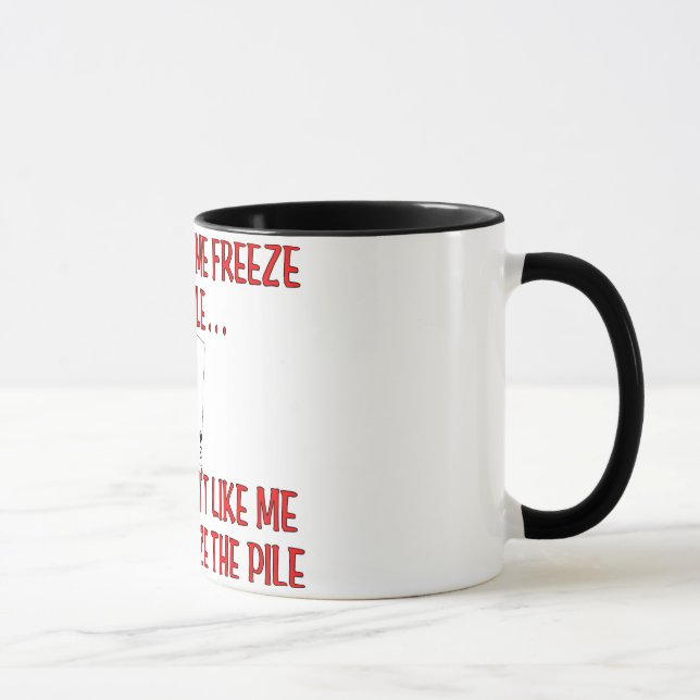 Taza Canasta Mug: "No me hagas congelar la pipa" (Derecha)