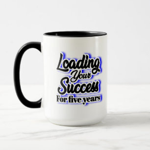 Taza Cargando su éxito durante cinco años - Motivación