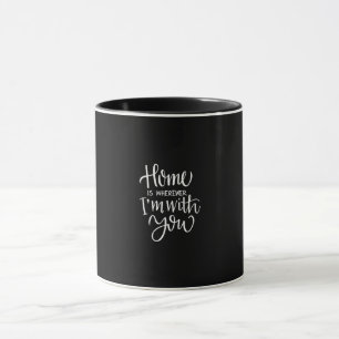 Taza casa está donde esté contigo