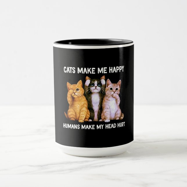 Taza cats make me happy humans make (Centro)