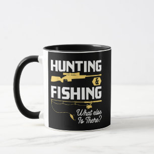 Taza Caza y pesca de lo que hay más - Pescado divertido