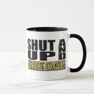 Taza "CERRADO PARA ARRIBA Y RASTRA" (draga)