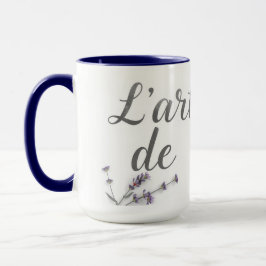 Taza Chic L'Art de Vivre French Quote Home Decor