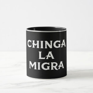 Taza Chinga LA Migra