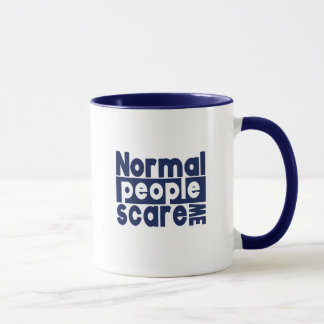 Taza Cínica cita tonta - Gente normal me asusta
