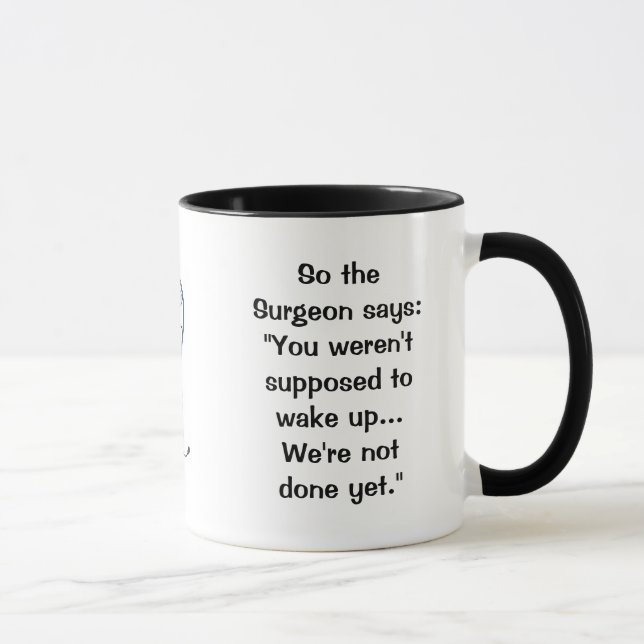Taza Cirujano dice despertar a Mug (Derecha)