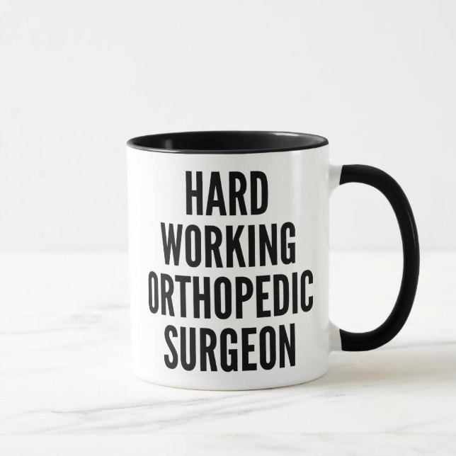 Taza Cirujano ortopédico de trabajo duro (Derecha)
