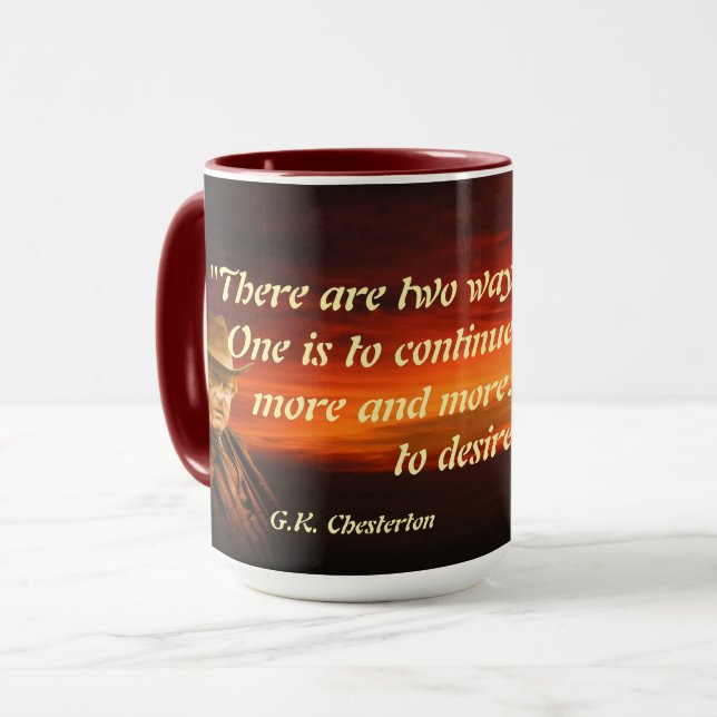 Taza Cita de G.K. Chesterton sobre obtener suficiente (Anverso izquierdo)