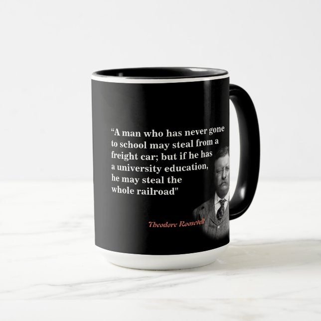 Taza Cita De Theodore Roosevelt Sobre Educación Y Ferro (Anverso derecho)