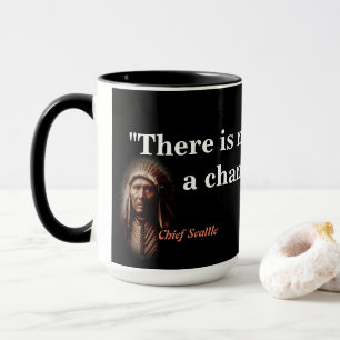Taza Cita Del Jefe Seattle Sobre La Muerte
