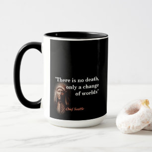 Taza Cita Del Jefe Seattle Sobre La Muerte
