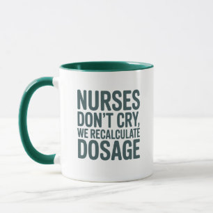 Taza Cita Divertida de Enfermera, Las Enfermeras No Llo