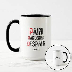 Taza Cita divertida de graduación de doctorado dolor pe