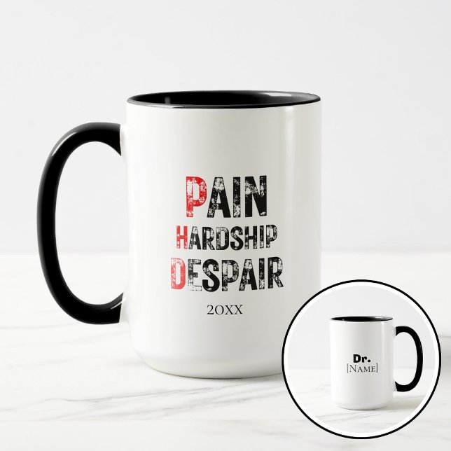 Taza Cita divertida de graduación de doctorado dolor pe (Subido por el creador)