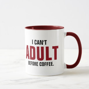 Taza Cita divertida que no puedo adultar antes del café