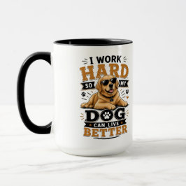 Taza Cita Divertida Trabajo Duro Para Que Mi Perro Pued