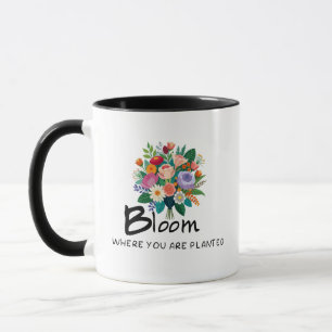 Taza cita inspiradora- Bloom donde te plantan