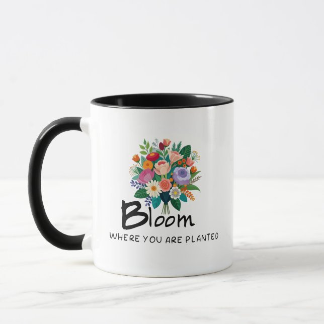 Taza cita inspiradora- Bloom donde te plantan (Izquierda)