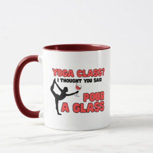 Taza ¿Clase de Yoga? Pensé que dijiste Pour a Glass Nam