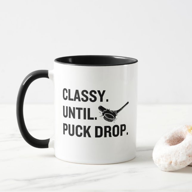 Taza Classy Until Puck Drop Funny Hockey Fan (Con donut)