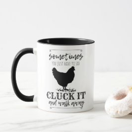 Taza CLUCK IT Chicken Humor Typography