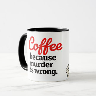Taza Coffee Because Murder Is Wrong Funny Retro Mug