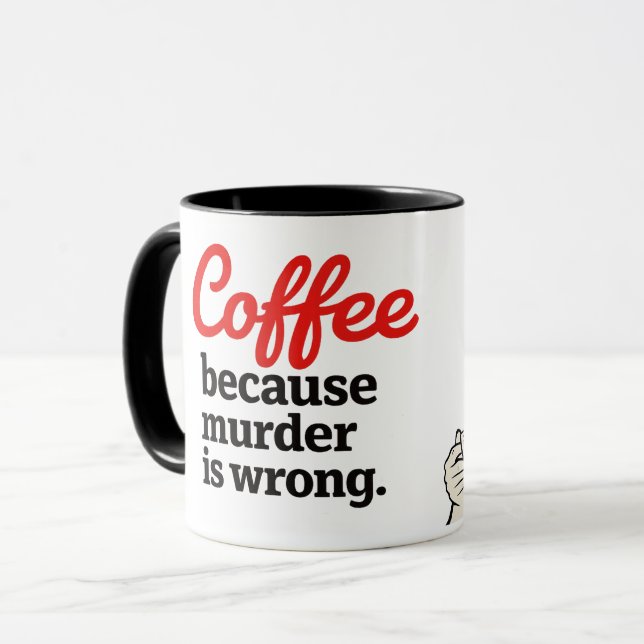 Taza Coffee Because Murder Is Wrong Funny Retro Mug (Anverso izquierdo)