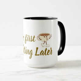 Taza Coffee First Tee – Funny & Tren
