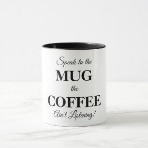 Taza Coffee Mug con mensaje gracioso