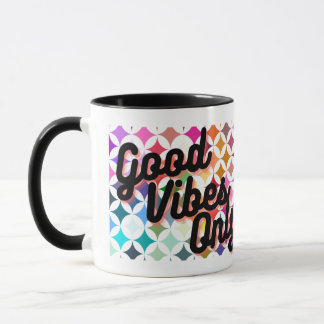 Taza Coffee Mug sólo para buenos vibraciones