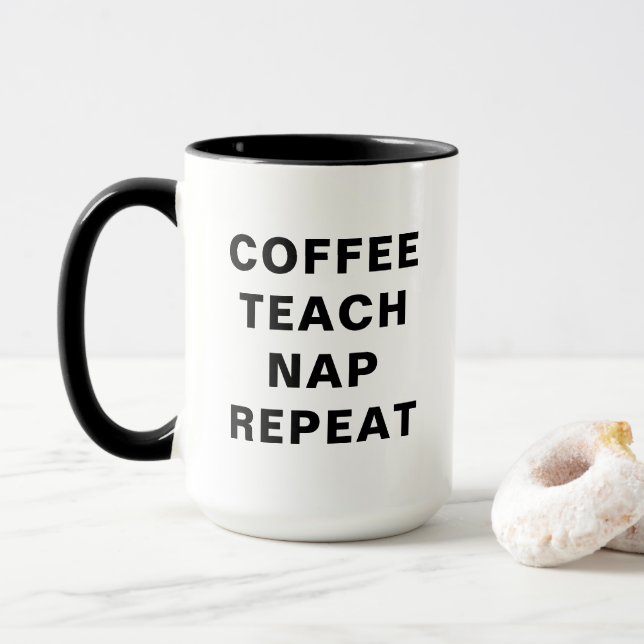 Taza Coffee, Teach, Nap, Repeat Motivational Design (Con donut)