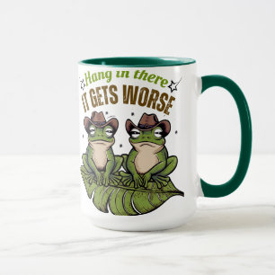 Taza Colgar ahí, se pone peor - rana