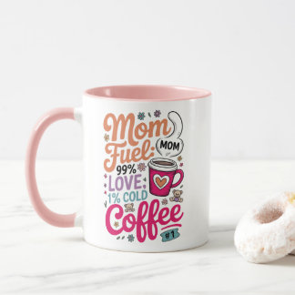 Taza Combustible para mamá: 99% de amor, 1% café frío