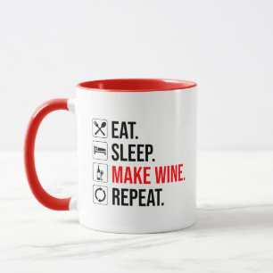 Taza Come. Duerme. Haz vino. Repite