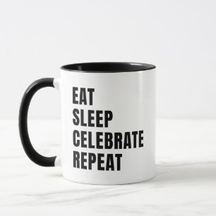 Taza Comer el sueño celebrar repetir