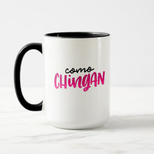 Taza Como Chingan, con letra a mano